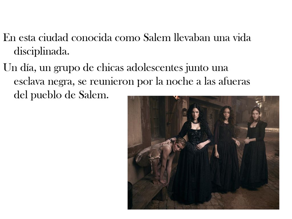 En esta ciudad conocida como Salem llevaban una vida disciplinada