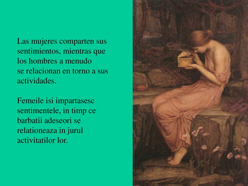 Las mujeres comparten sus sentimientos, mientras que los hombres a menudo se relacionan en torno a sus actividades.