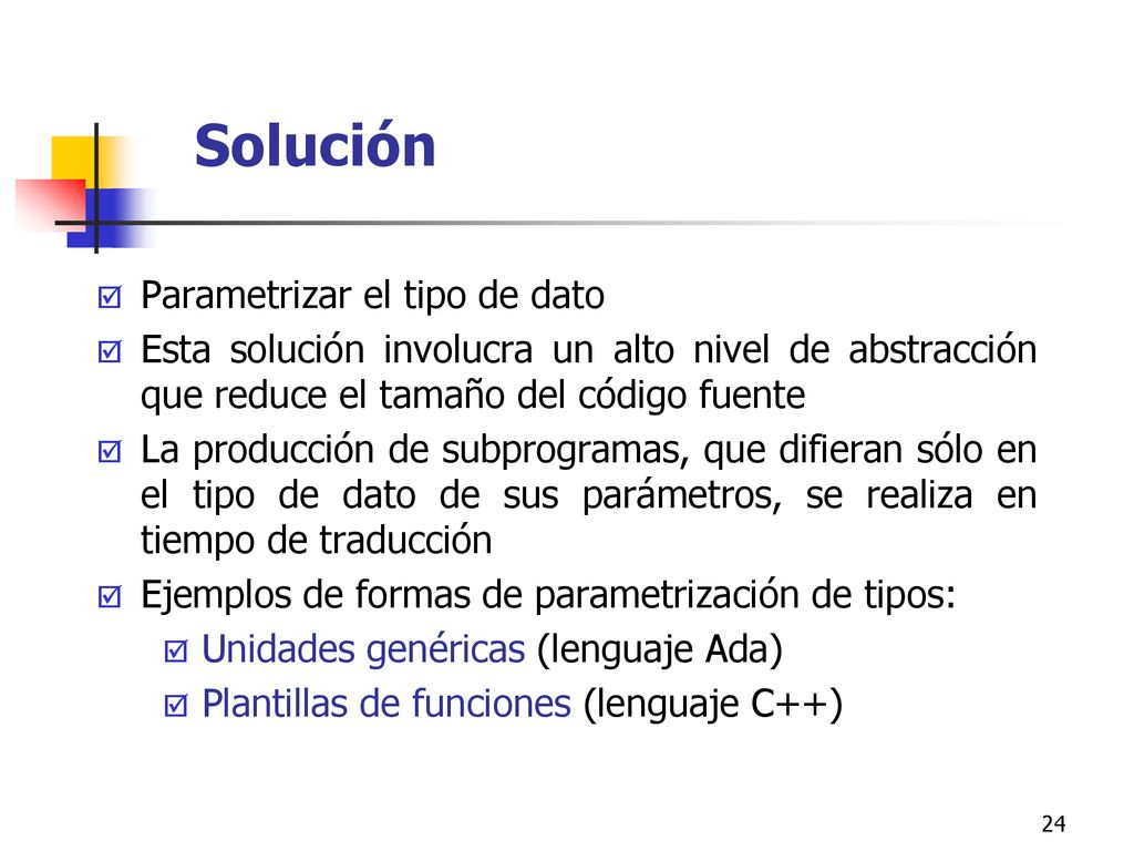 Solución Parametrizar el tipo de dato