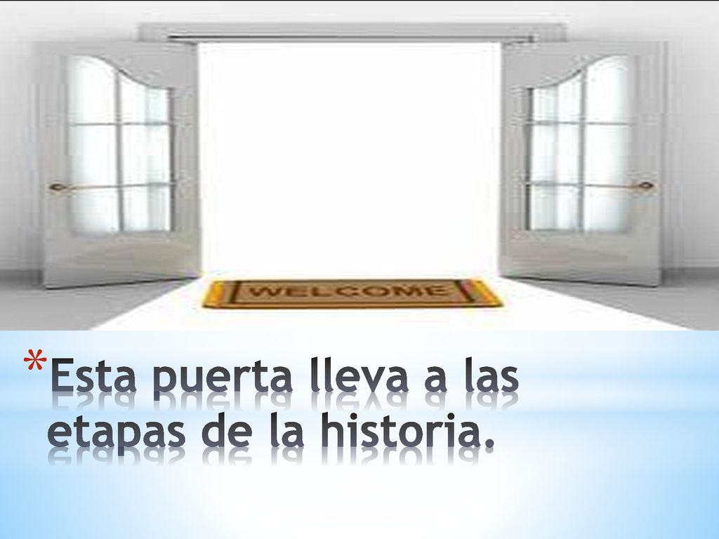 Esta puerta lleva a las etapas de la historia.