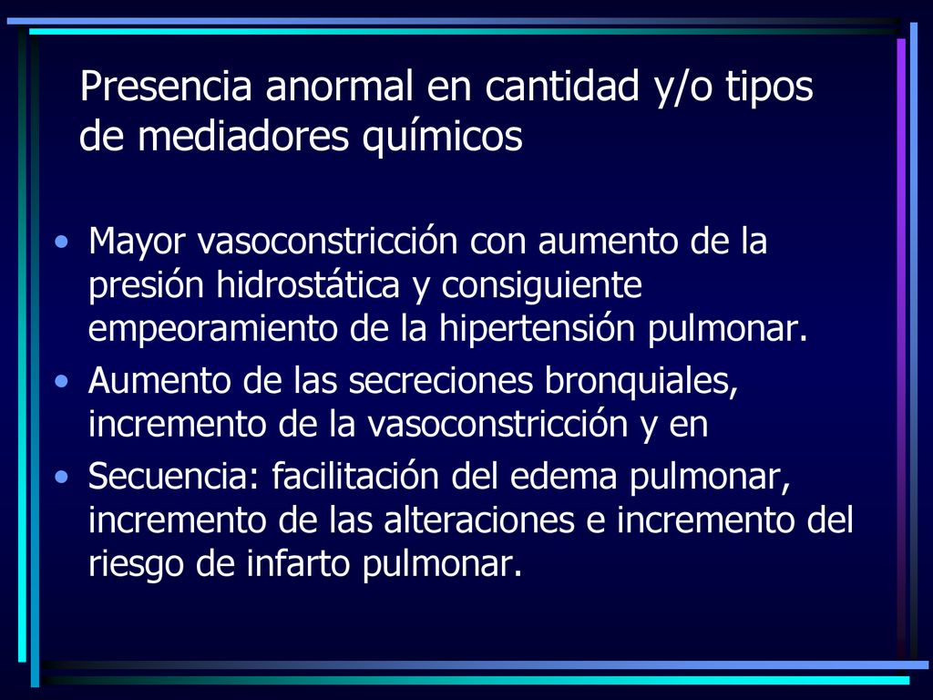 Presencia anormal en cantidad y/o tipos de mediadores químicos