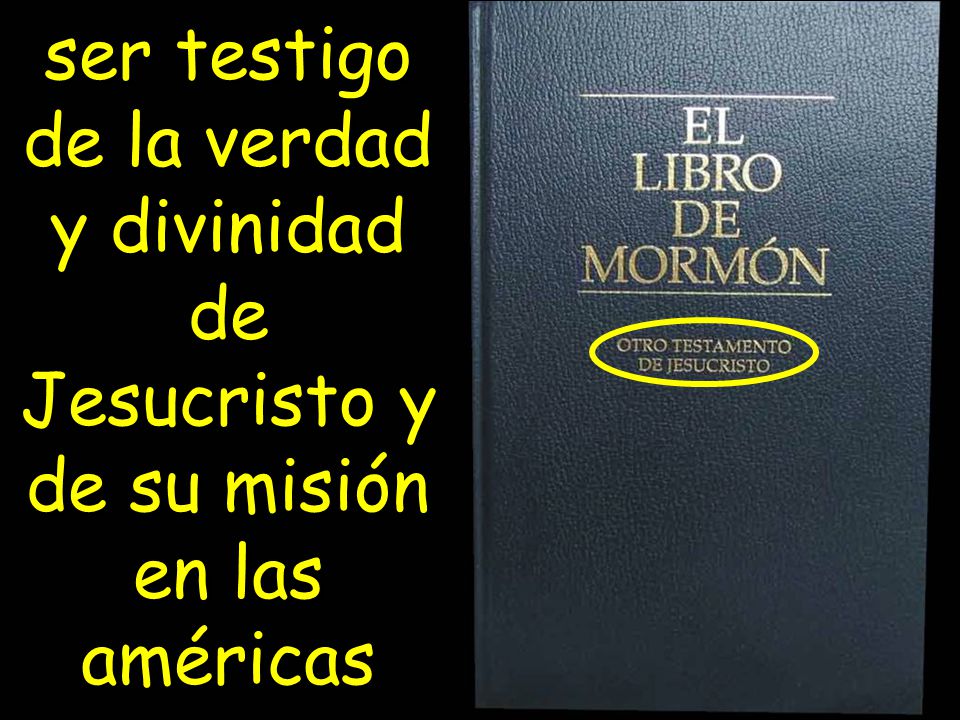 ser testigo de la verdad y divinidad de Jesucristo y de su misión en las américas