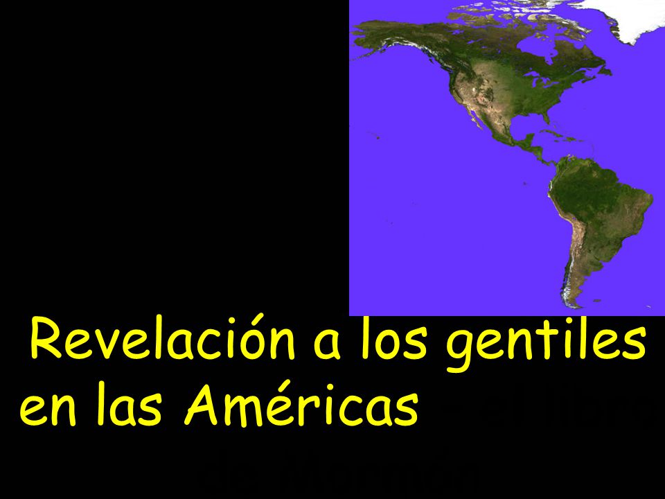 Revelación a los gentiles en las Américas – el libro de Mormón
