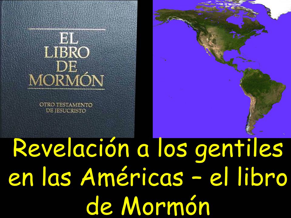 Revelación a los gentiles en las Américas – el libro de Mormón
