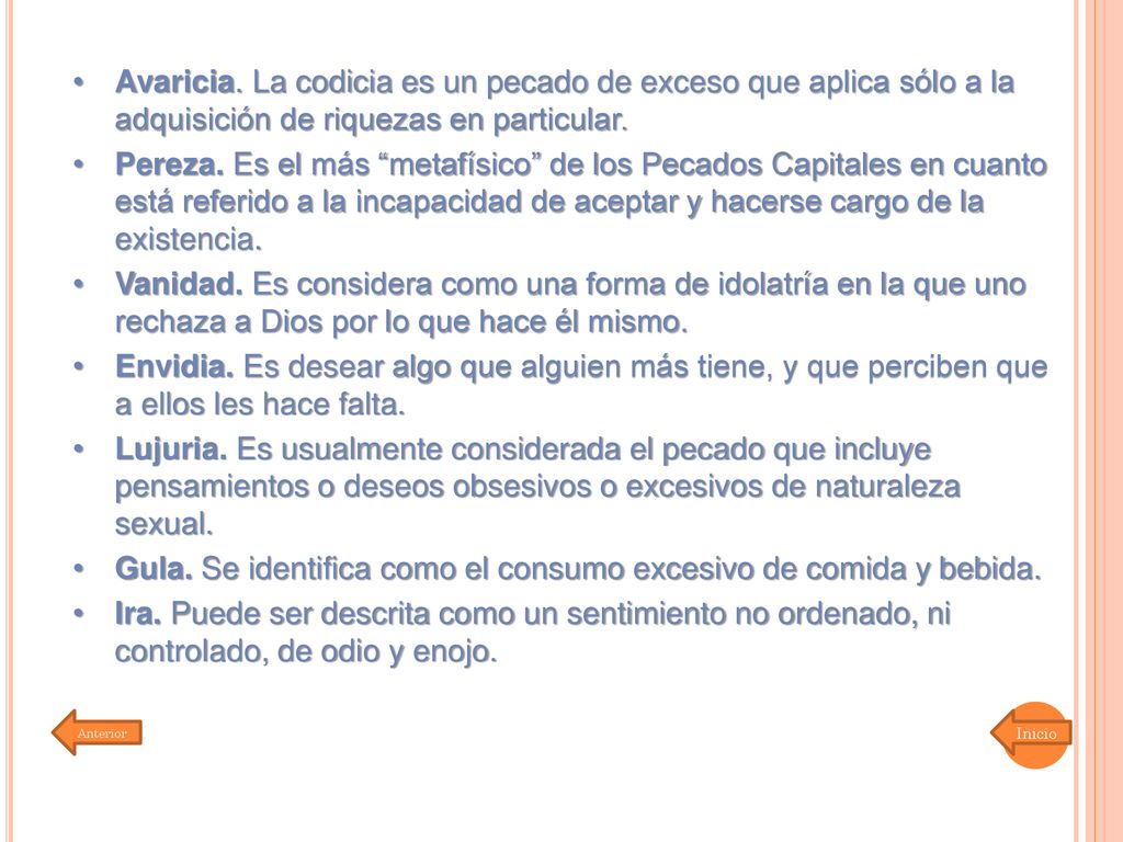Gula. Se identifica como el consumo excesivo de comida y bebida.