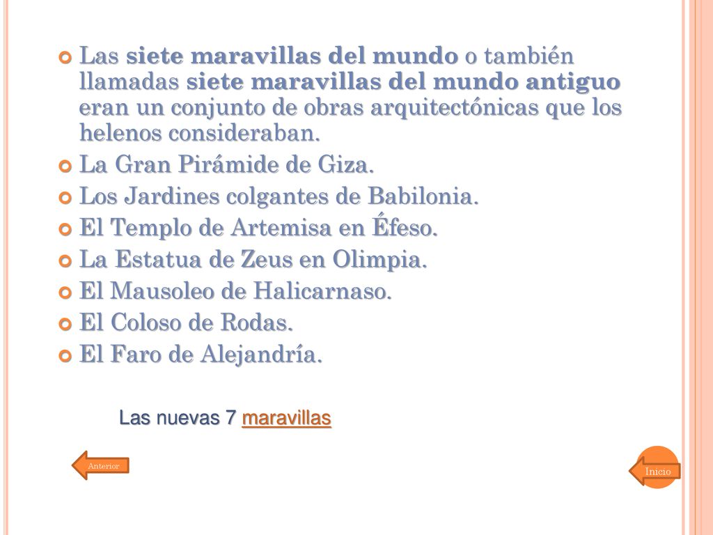 La Gran Pirámide de Giza. Los Jardines colgantes de Babilonia.