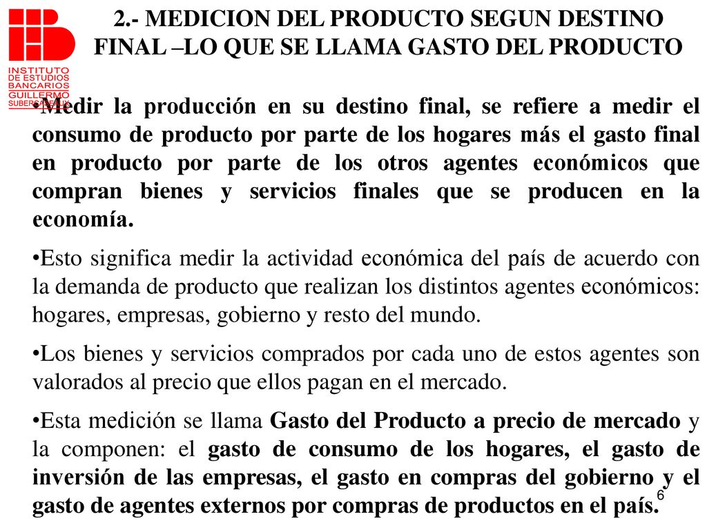 2.- MEDICION DEL PRODUCTO SEGUN DESTINO FINAL –LO QUE SE LLAMA GASTO DEL PRODUCTO