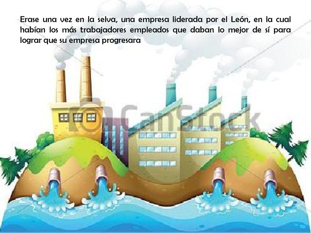 Erase una vez en la selva, una empresa liderada por el León, en la cual habían los más trabajadores empleados que daban lo mejor de sí para lograr que su empresa progresara