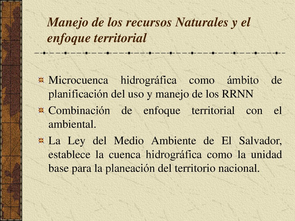 Manejo de los recursos Naturales y el enfoque territorial