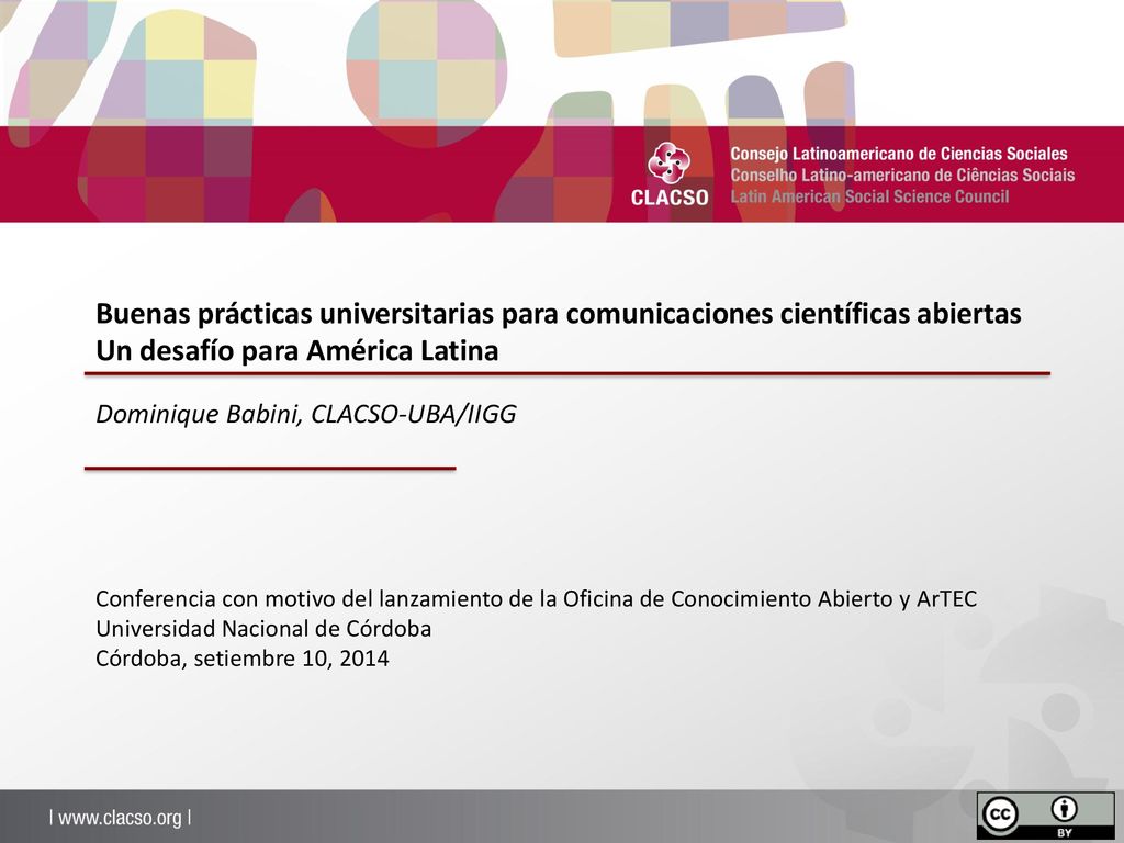 Buenas prácticas universitarias para comunicaciones científicas abiertas Un desafío para América Latina