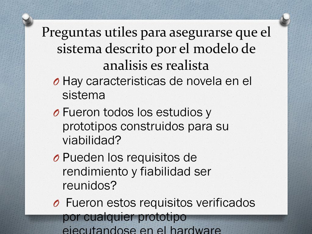 Preguntas utiles para asegurarse que el sistema descrito por el modelo de analisis es realista