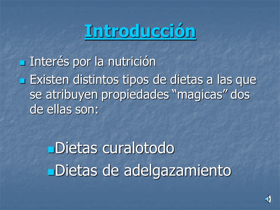 Introducción Dietas curalotodo Dietas de adelgazamiento