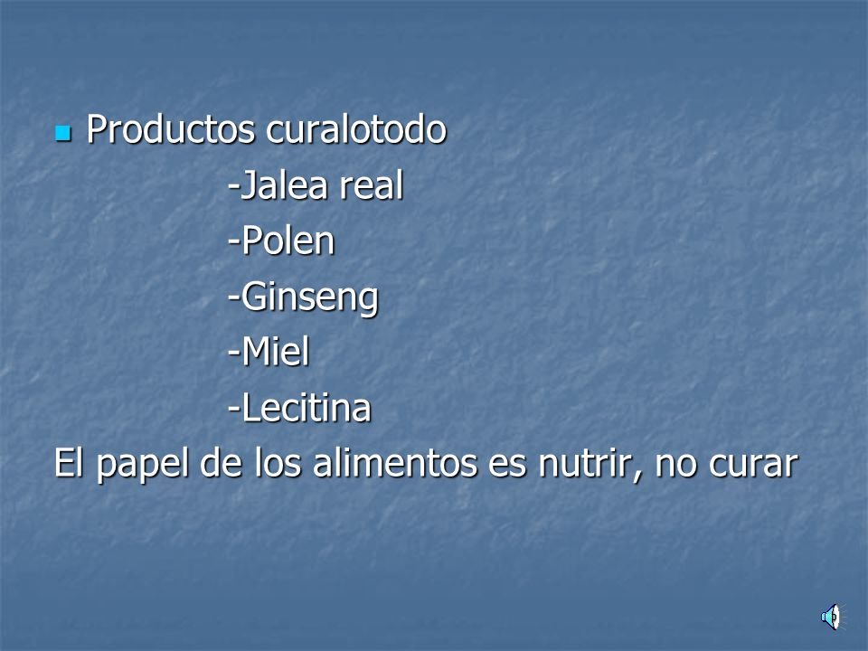 Productos curalotodo -Jalea real. -Polen. -Ginseng.