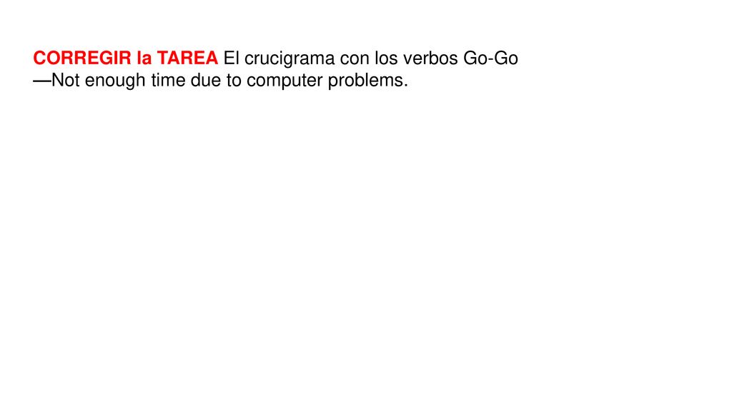CORREGIR la TAREA El crucigrama con los verbos Go-Go