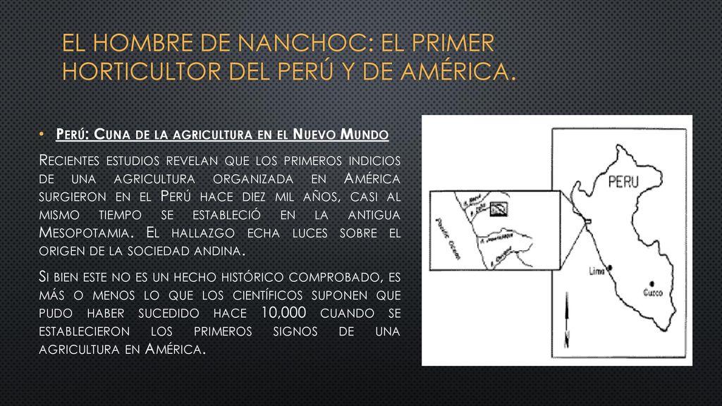 El hombre de Nanchoc: el primer horticultor del Perú y de américa.