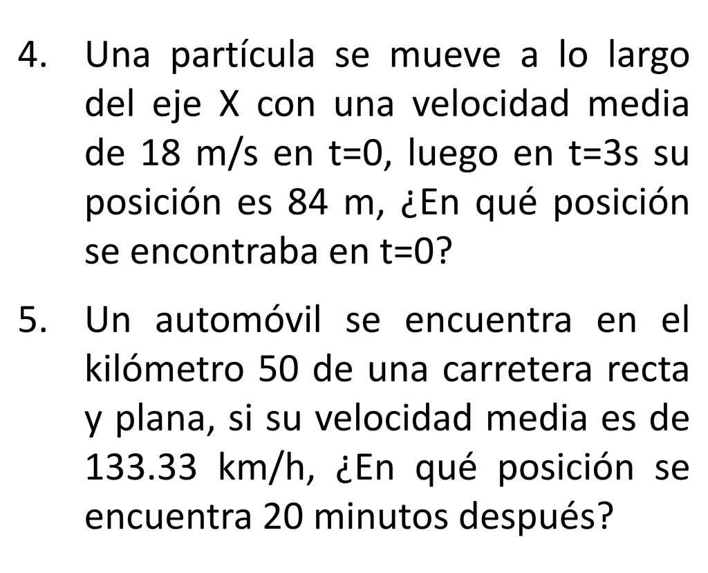 Una partícula se mueve a lo largo del eje X con una velocidad media de 18 m/s en t=0, luego en t=3s su posición es 84 m, ¿En qué posición se encontraba en t=0
