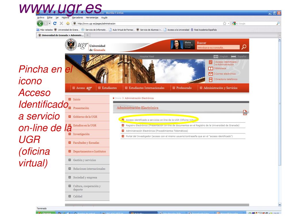 Pincha en el icono Acceso Identificado a servicio on-line de la UGR (oficina virtual)