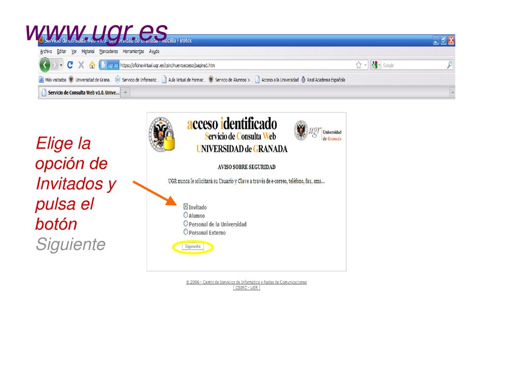 Elige la opción de Invitados y pulsa el botón Siguiente