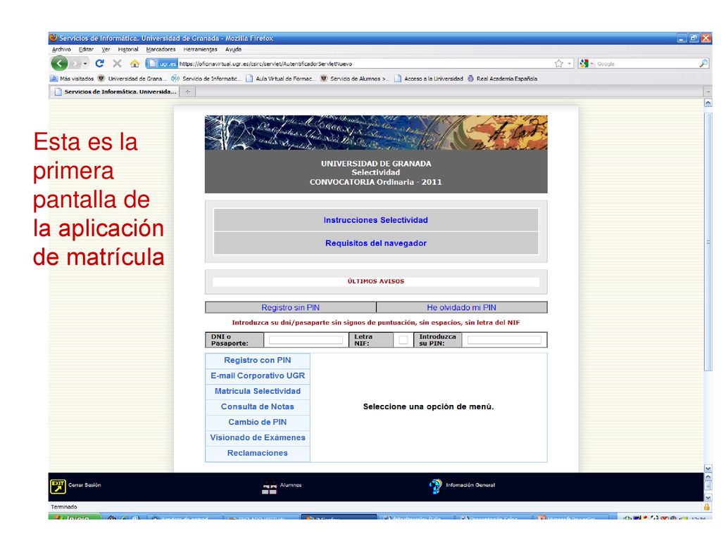 Esta es la primera pantalla de la aplicación de matrícula