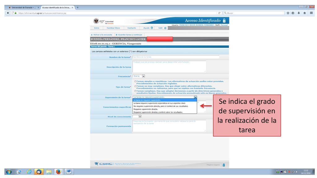 Se indica el grado de supervisión en la realización de la tarea