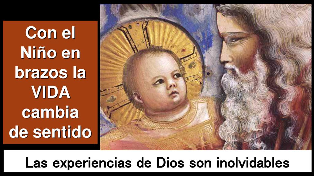 Con el Niño en brazos la VIDA cambia de sentido