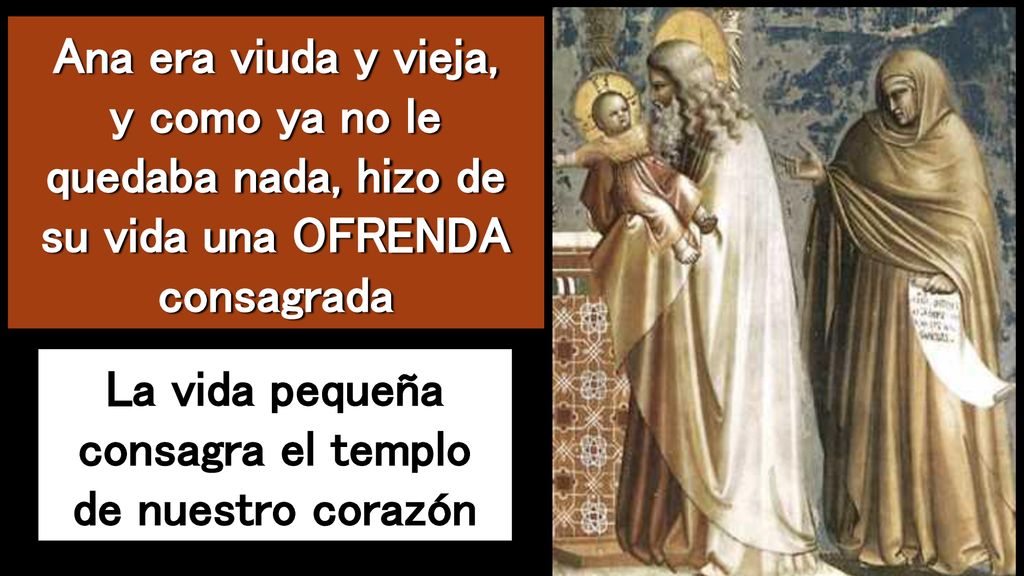 La vida pequeña consagra el templo de nuestro corazón