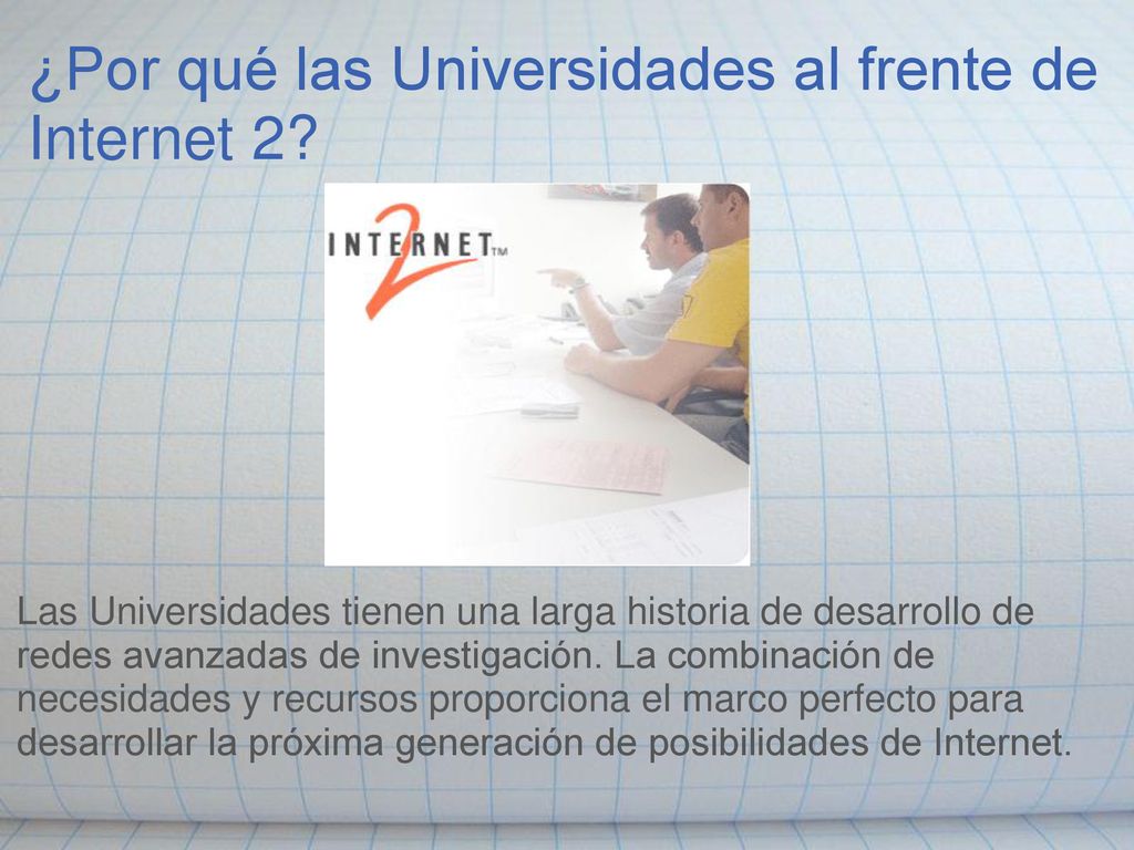 ¿Por qué las Universidades al frente de Internet 2