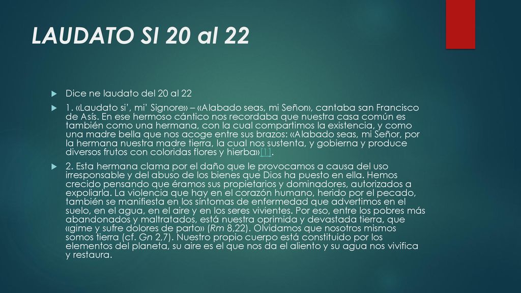 LAUDATO SI 20 al 22 Dice ne laudato del 20 al 22