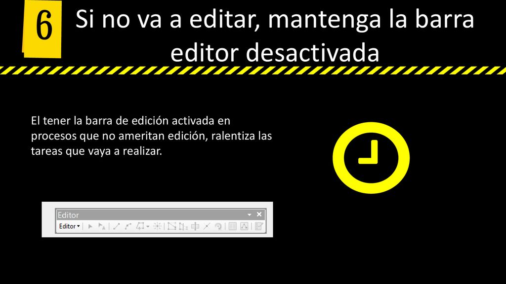 Si no va a editar, mantenga la barra editor desactivada