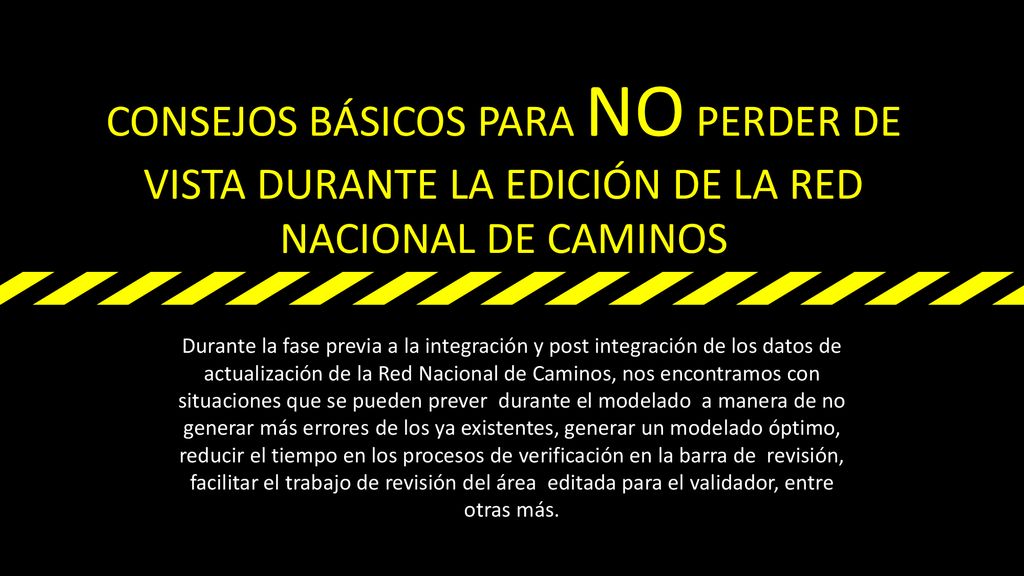 CONSEJOS BÁSICOS PARA NO PERDER DE VISTA DURANTE LA EDICIÓN DE LA RED NACIONAL DE CAMINOS
