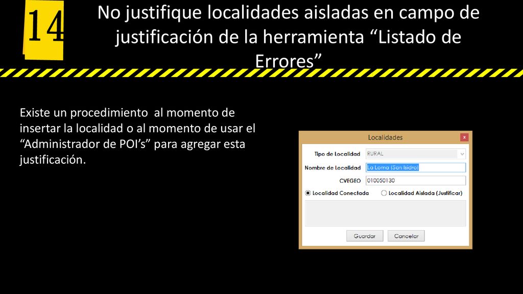 14 No justifique localidades aisladas en campo de justificación de la herramienta Listado de Errores