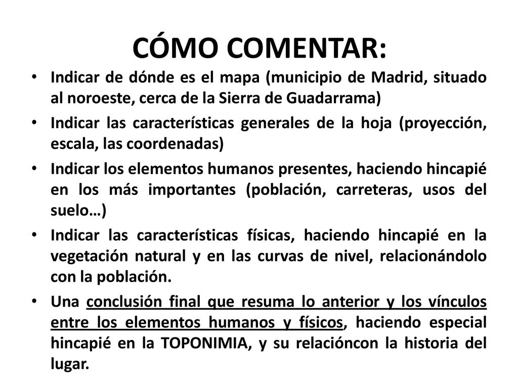 CÓMO COMENTAR: Indicar de dónde es el mapa (municipio de Madrid, situado al noroeste, cerca de la Sierra de Guadarrama)