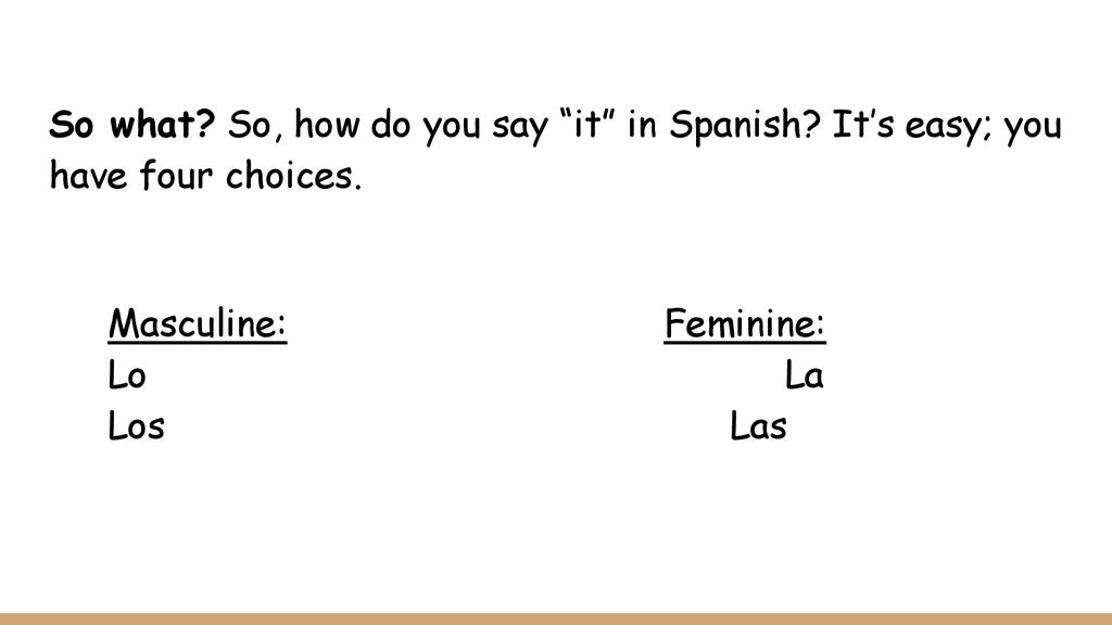 So what. So, how do you say it in Spanish