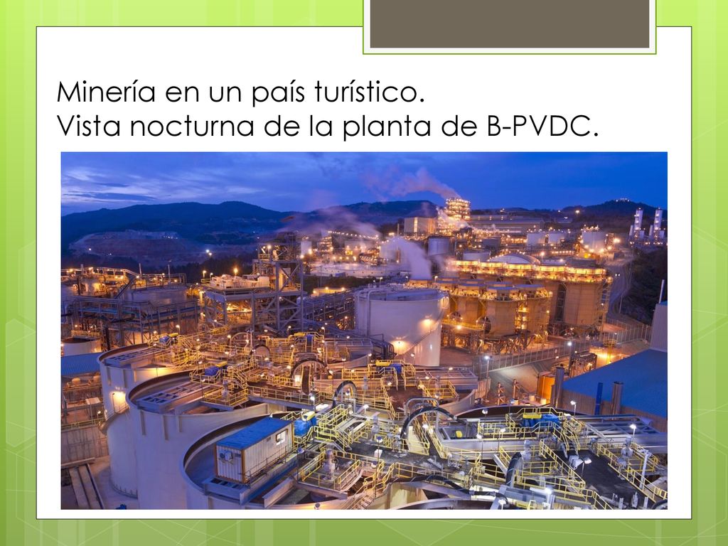 Minería en un país turístico. Vista nocturna de la planta de B-PVDC.