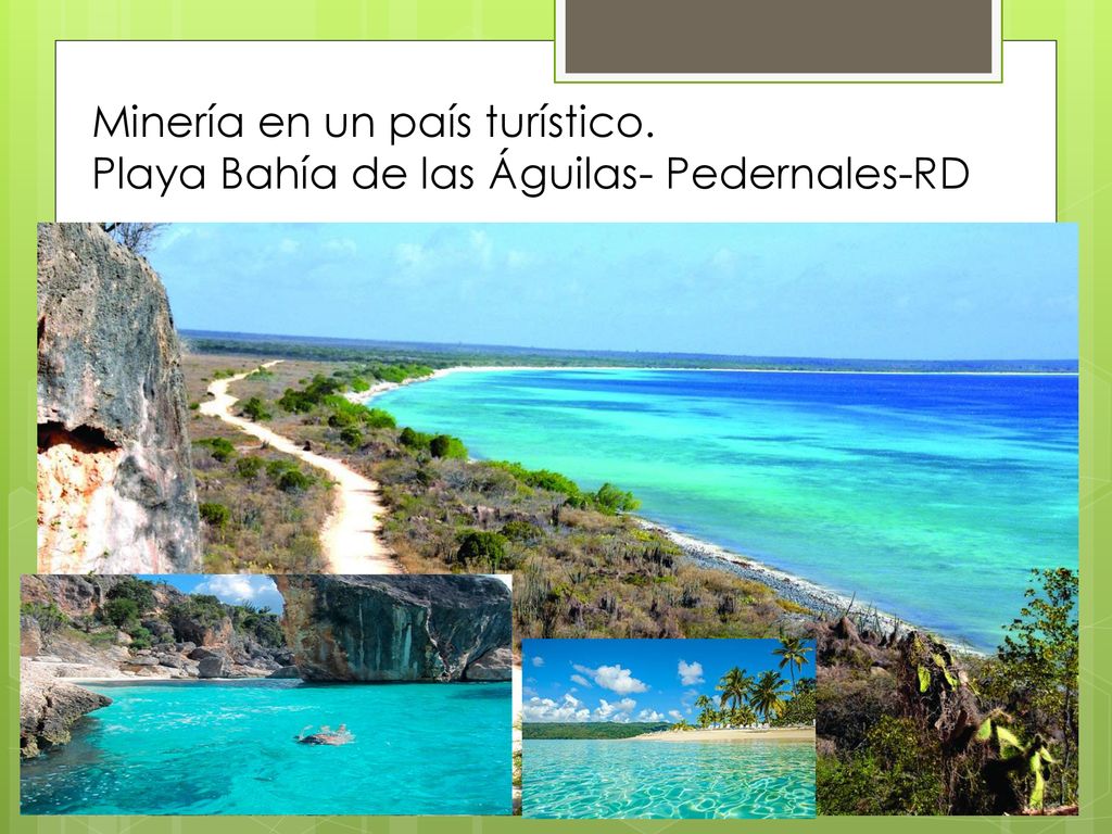 Minería en un país turístico. Playa Bahía de las Águilas- Pedernales-RD