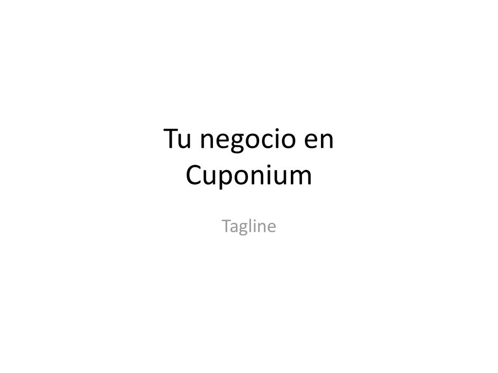 Tu negocio en Cuponium Tagline