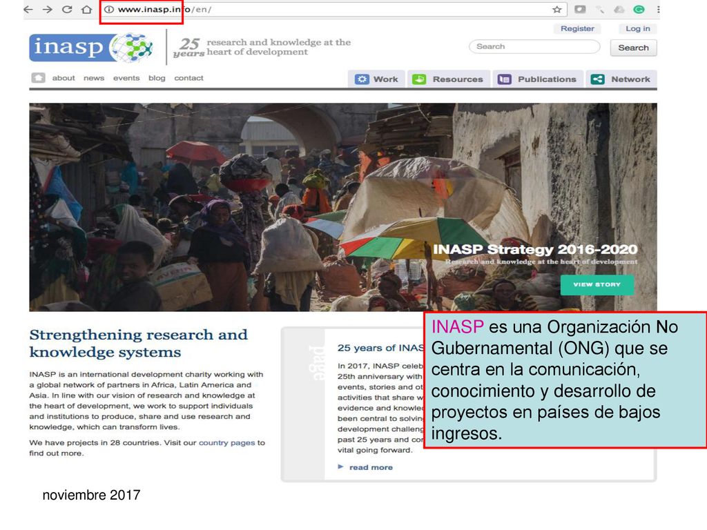 INASP es una Organización No Gubernamental (ONG) que se centra en la comunicación, conocimiento y desarrollo de proyectos en países de bajos ingresos.