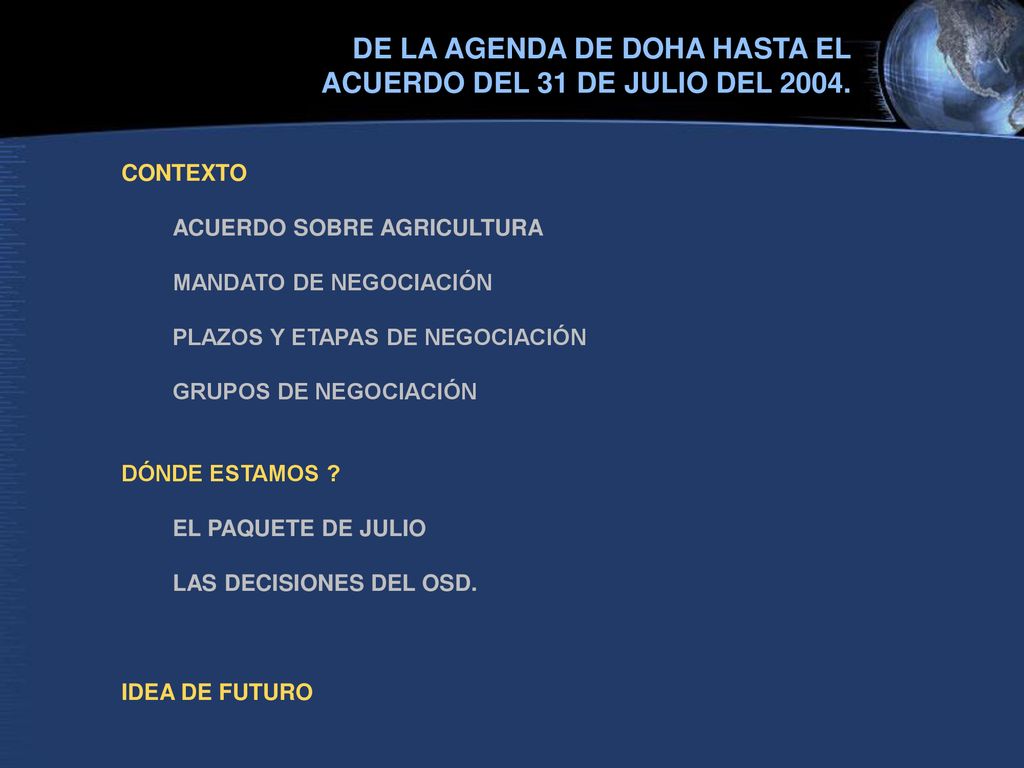 DE LA AGENDA DE DOHA HASTA EL ACUERDO DEL 31 DE JULIO DEL 2004.