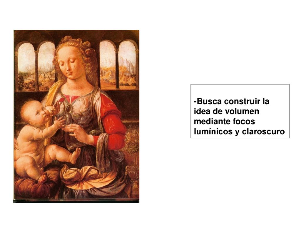 -Busca construir la idea de volumen mediante focos lumínicos y claroscuro