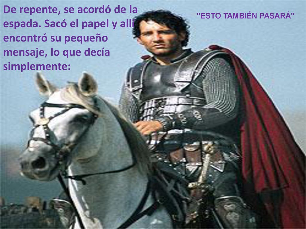 De repente, se acordó de la espada