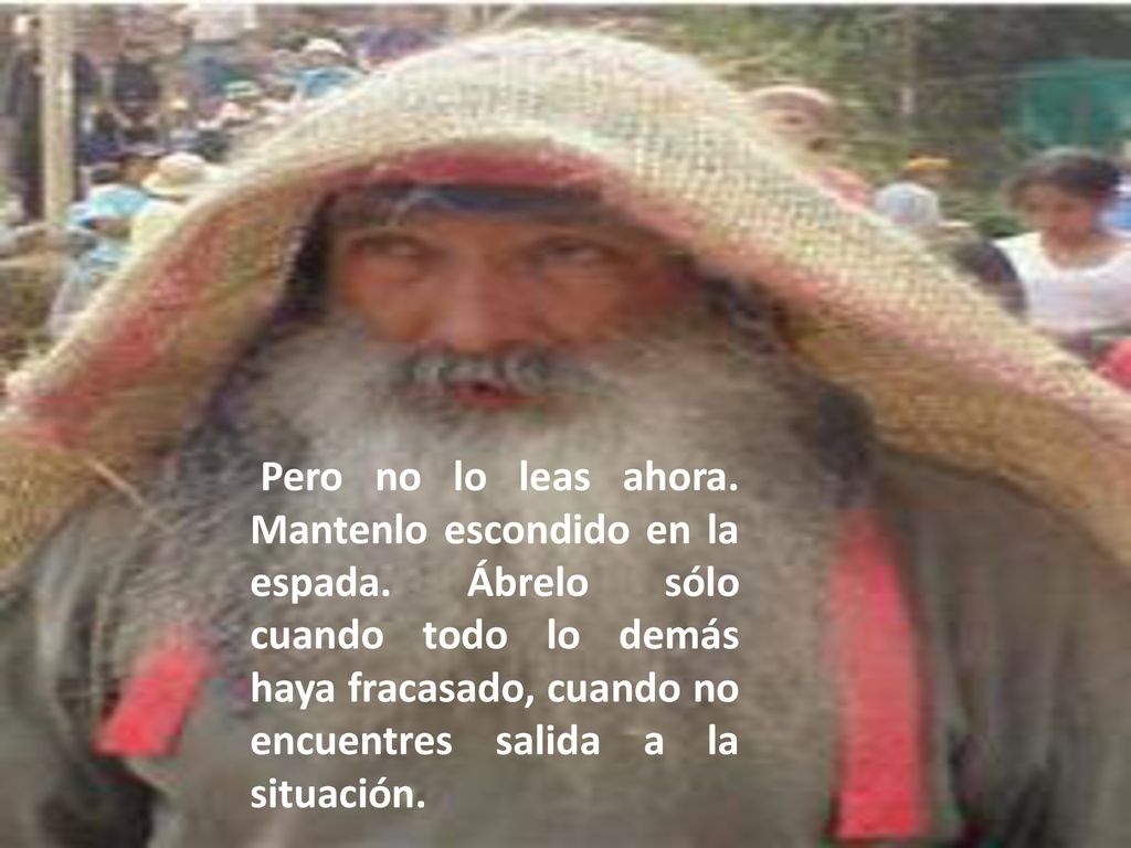 Pero no lo leas ahora. Mantenlo escondido en la espada