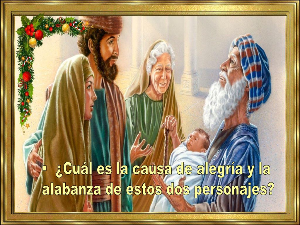 ¿Cuál es la causa de alegría y la alabanza de estos dos personajes