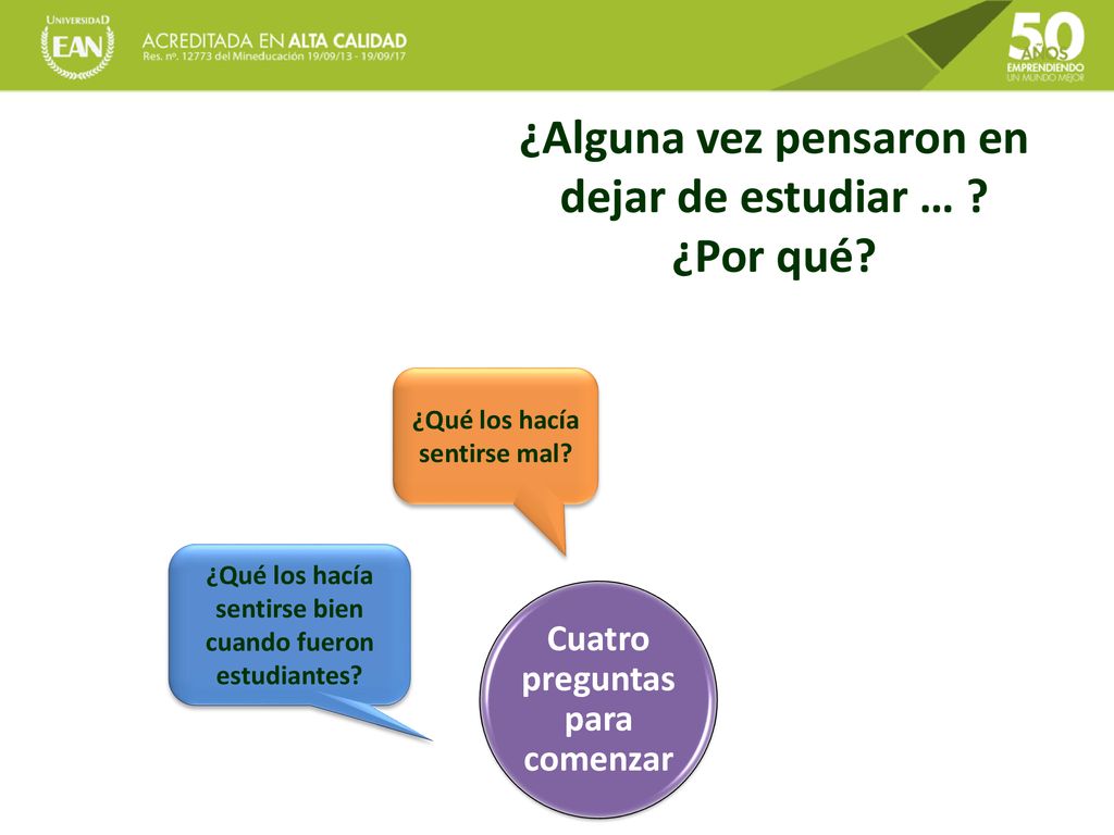¿Alguna vez pensaron en dejar de estudiar … ¿Por qué