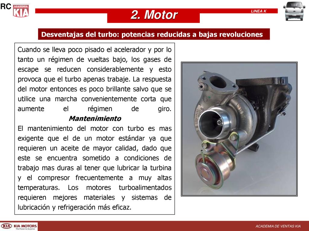 RC 2. Motor. Desventajas del turbo: potencias reducidas a bajas revoluciones.