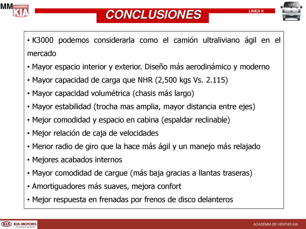 MM CONCLUSIONES. K3000 podemos considerarla como el camión ultraliviano ágil en el mercado.