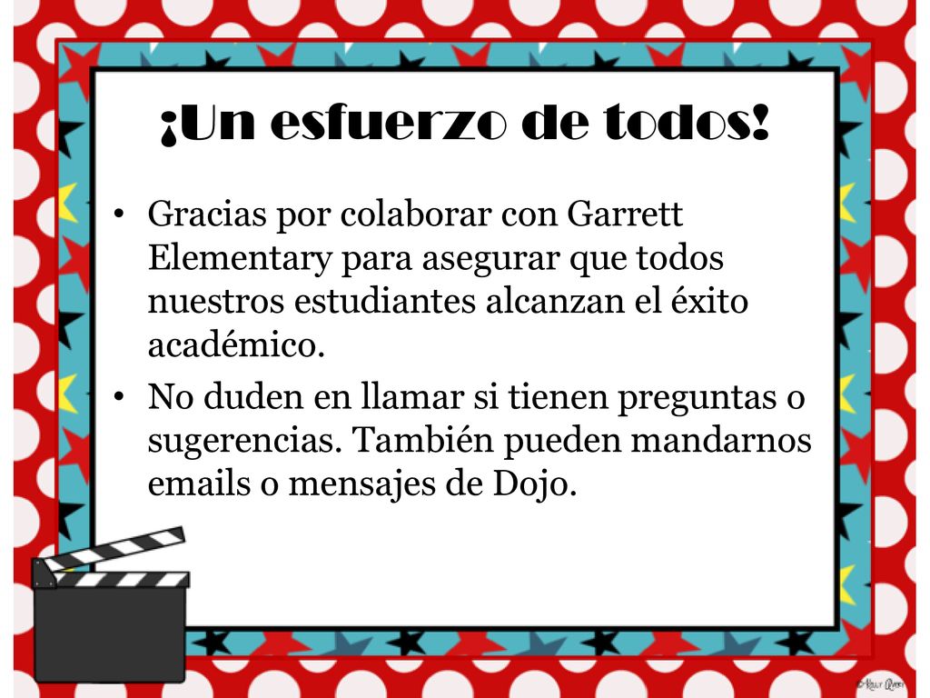 ¡Un esfuerzo de todos! Gracias por colaborar con Garrett Elementary para asegurar que todos nuestros estudiantes alcanzan el éxito académico.