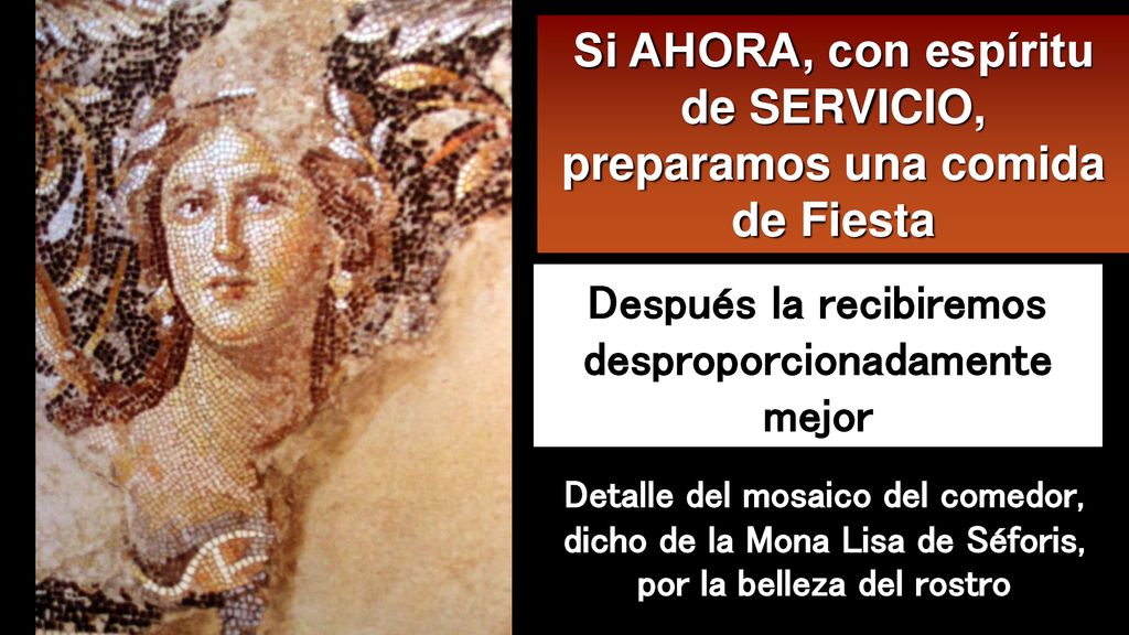 Si AHORA, con espíritu de SERVICIO, preparamos una comida de Fiesta