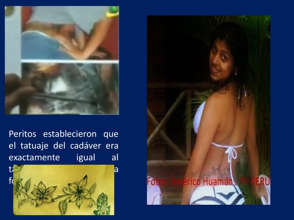 Peritos establecieron que el tatuaje del cadáver era exactamente igual al tatuaje de la chica de la fotografía.