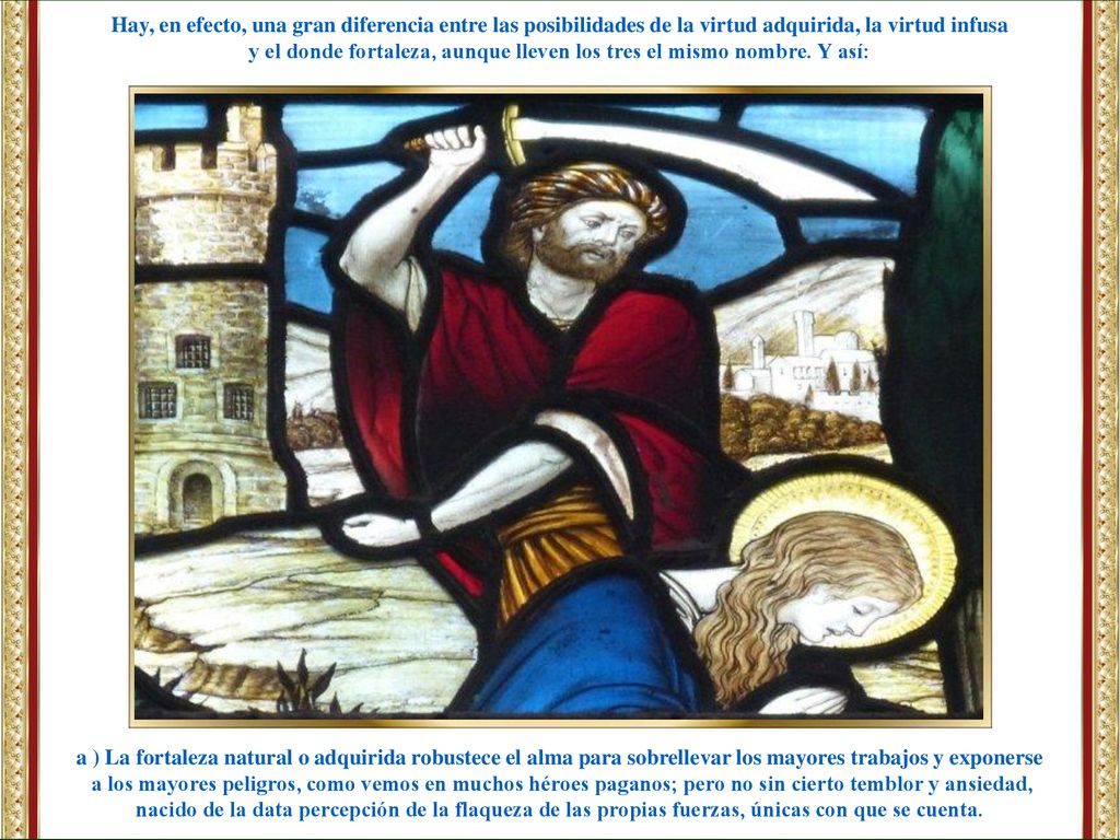 y el donde fortaleza, aunque lleven los tres el mismo nombre. Y así: