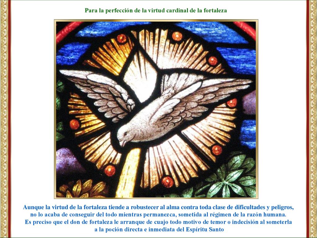 Para la perfección de la virtud cardinal de la fortaleza
